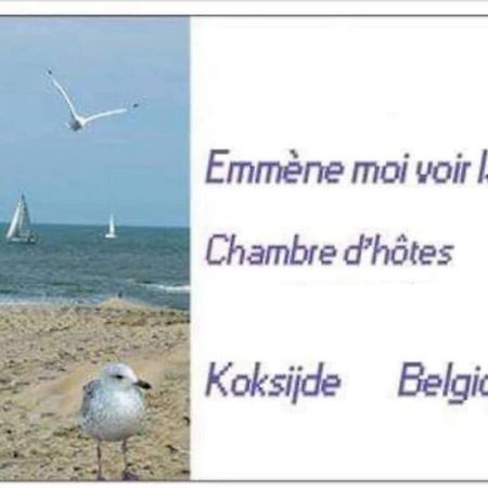 Emmene Moi Voir La Mer Koksijde Kültér fotó